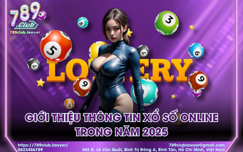 Giới thiệu thông tin xổ số online trong năm 2025