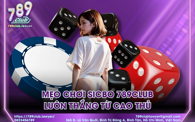 Mẹo chơi sicbo 789Club luôn thắng từ cao thủ