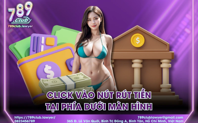 Click vào nút rút tiền tại phía dưới màn hình